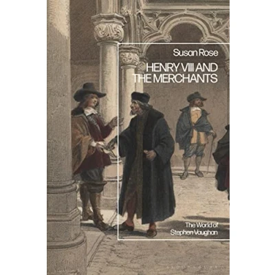 Abbildung von Henry VIII and The Merchants: World of Stephen Vaughan