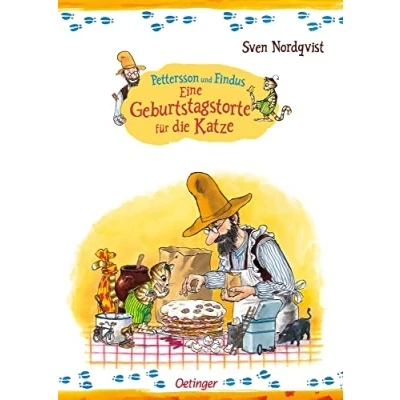 Abbildung von Pettersson und Findus Eine Geburtstagstorte für die Katze: Bilderbuch Klassiker Fans von Findus&#039; Pfannkuchentorte ab 4 Jahren