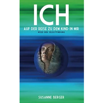 Abbildung von ICH auf der Reise zu dem Kind in mir: Wege Selbstfindung