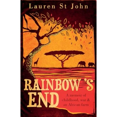 Abbildung von Rainbow&#039;s End: A Memoir of Childhood, War and an African Farm