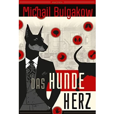 Abbildung von Michail Bulgakow, Das Hundeherz. Vollständig neu übersetzt von Alexandra Berlina: Genial, urkomisch, messerscharf. Der russische Klassiker