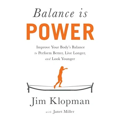 Abbildung von Balance is Power: Improve Your Body&#039;s to Perform Better, Live Longer, and Look Younger