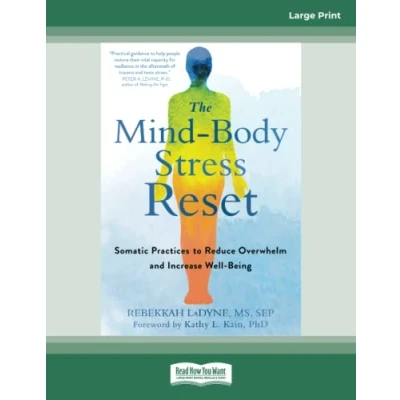 Abbildung von The Mind Body Stress Reset: Somatic Practices to Reduce Overwhelm and Increase Well Being