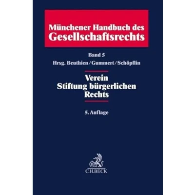 Abbildung von Münchener Handbuch des Gesellschaftsrechts Bd. 5: Verein, Stiftung bürgerlichen Rechts
