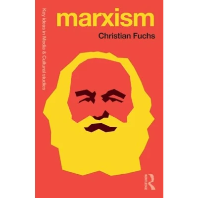 Abbildung von Marxism: Karl Marx&#039;s Fifteen Key Concepts for Cultural and Communication Studies (Key Ideas in Media &amp; Studies)