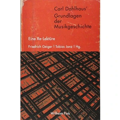 Abbildung von Carl Dahlhaus&#039; Grundlagen der Musikgeschichte: Eine Re Lektüre
