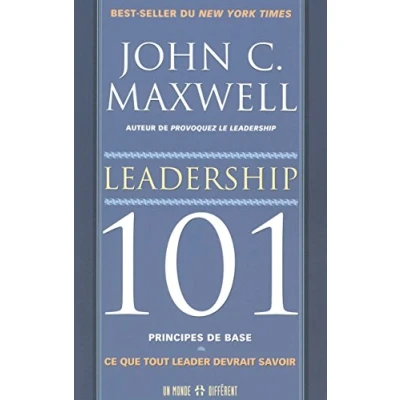 Abbildung von Leadership 101 Principes de bases ce que tout leader devrait savoir: base : savoir