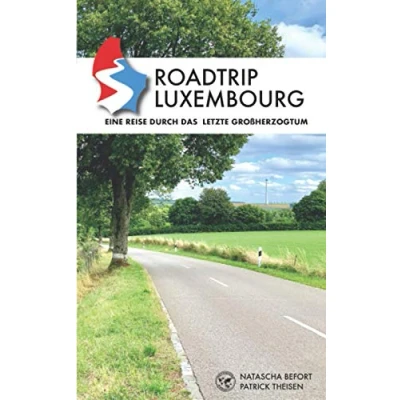 Abbildung von Roadtrip Luxembourg: Eine Reise durch das letzte Großherzogtum