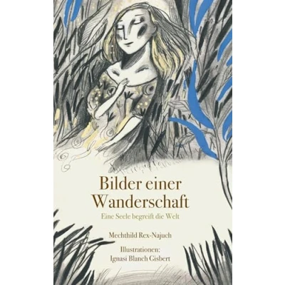 Abbildung von Bilder einer Wanderschaft: Eine Seele begreift die Welt