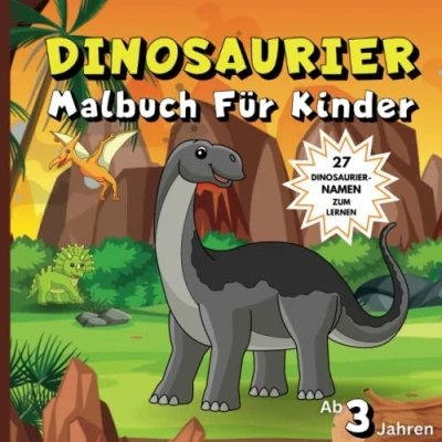 Abbildung von Dinosaurier Malbuch für Kinder Ab 3 Jahren: Einfache und niedliche Dinosaurierbilder Vorschulkinder Kleinkinder im Kindergarten 27 Dinosauriernamen zum Lernen Ausmalen