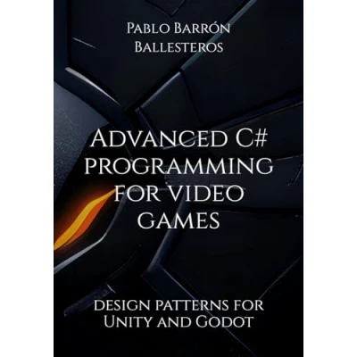 Abbildung von Advanced C# programming for video games: design patterns Unity and Godot