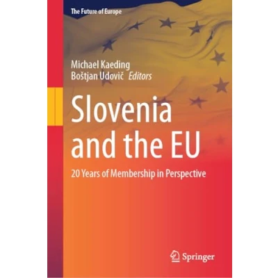 Abbildung von Slovenia and the EU: 20 Years of Membership in Perspective (The Future Europe)
