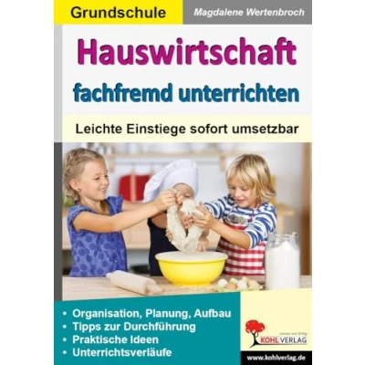 Abbildung von Hauswirtschaft fachfremd unterrichten in der Grundschule: Leichte Einstiege sofort umsetzbar