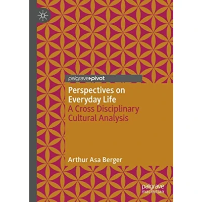 Abbildung von Perspectives on Everyday Life: A Cross Disciplinary Cultural Analysis