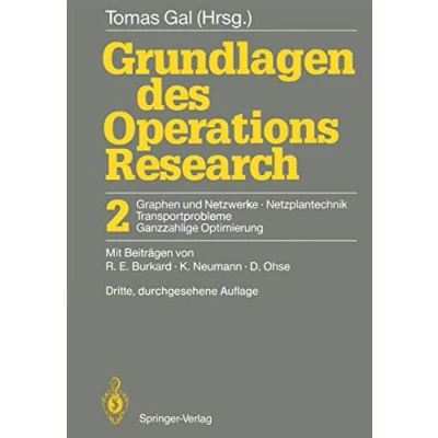 Abbildung von Grundlagen des Operations Research: &quot;2 Graphen Und Netzwerke Netzplantechnik, Transportprobleme Ganzzahlige Optimierung&quot;