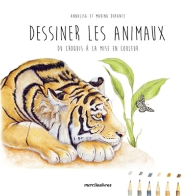 Abbildung von Dessiner les animaux: Du croquis à la mise en couleur