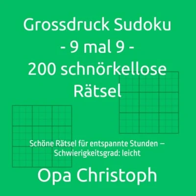 Abbildung von Grossdruck Sudoku 9 mal 200 schnörkellose Rätsel: Schöne Rätsel für entspannte Stunden Schwierigkeitsgrad: leicht