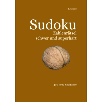 Abbildung von Sudoku Zahlenrätsel schwer und superhart: 400 neue Kopfnüsse