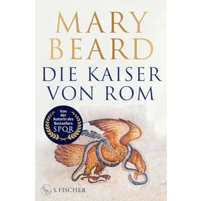 Abbildung von Die Kaiser von Rom: Herrscher über Volk und Reich