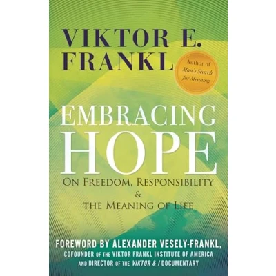 Abbildung von Embracing Hope: On Freedom, Responsibility &amp; the Meaning of Life