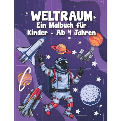 Abbildung von Weltraum Ein Malbuch für Kinder ab 4 Jahren: Der Raumschiffe Astronauten Planeten Sterne Jahren