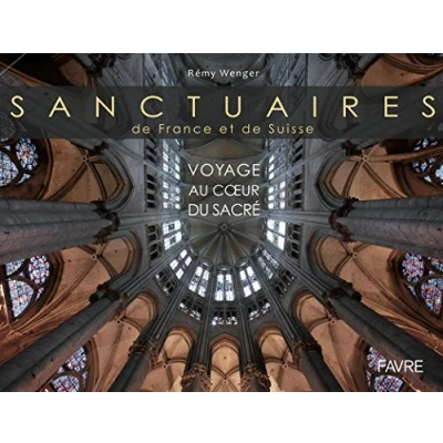 Abbildung von Sanctuaires de France et Suisse: Voyage au coeur du sacré