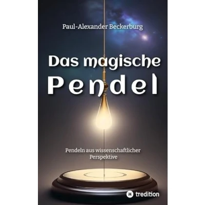 Abbildung von Das magische Pendel: Pendeln aus wissenschaftlicher Perspektive (ToppBook Wissen)