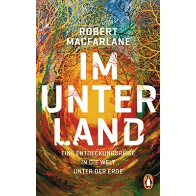 Abbildung von Im Unterland: Eine Entdeckungsreise in die Welt unter der Erde