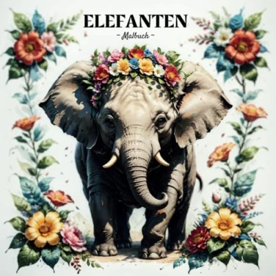 Abbildung von Elefante Malbuch: Ein niedliches Elefant Malbuch für Erwachsene &amp; Kinder, mit 41 entzückenden Illustrationen.