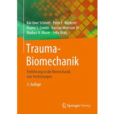 Abbildung von Trauma Biomechanik: Einführung in die Biomechanik von Verletzungen