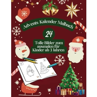 Abbildung von Advents Kalender Malbuch: Malbuch, 24 Tolle Bilder zum ausmalen für Kinder ab 3 Jahren, Malbuch , Kinderweihnachtsgeschenk
