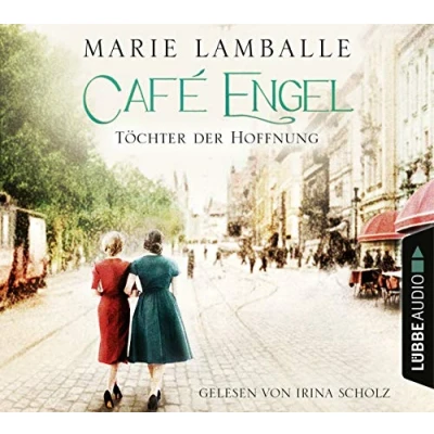 Abbildung von Café Engel: Töchter der Hoffnung. Roman. (Café Engel Saga, Band 3)