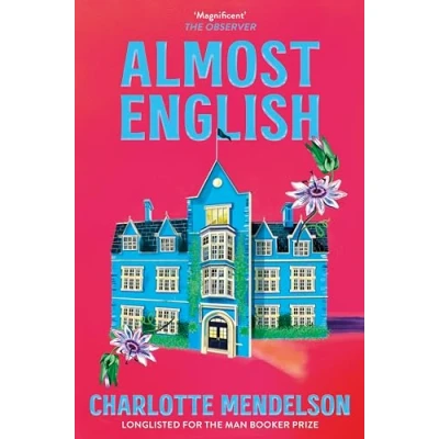 Abbildung von Almost English: The heart breaking Man Booker longlisted novel from author of Exhibitionist