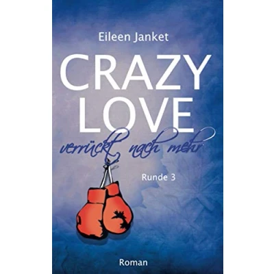 Abbildung von CRAZY Love verrückt nach mehr (Crazy Buch Serie, Band 3)