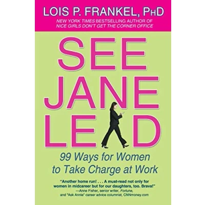 Abbildung von See Jane Lead: 99 Ways for Women to Take Charge at Work (A NICE GIRLS Book)