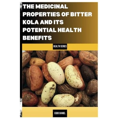 Abbildung von the UNTAPPED MEDICINAL PROPERTIES of Bitter Kola AND ITS POTENTIAL HEALTH BENEFITS: Healing power