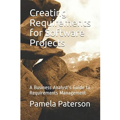 Abbildung von Creating Requirements for Software Projects: A Business Analyst&#039;s Guide to Management
