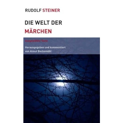 Abbildung von Die Welt der Märchen: Ausgewählte Texte: AusgewählteTexte, herausgegeben und kommentiert (Themenwelten)