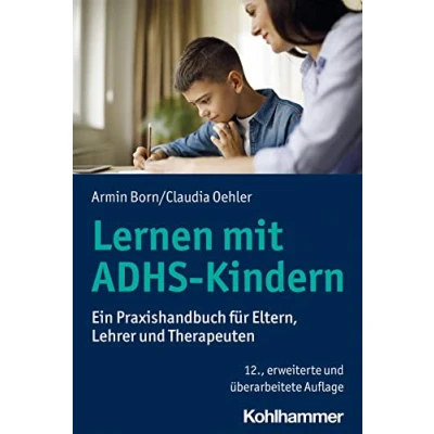 Abbildung von Lernen mit ADHS Kindern: Ein Praxishandbuch für Eltern, Lehrer und Therapeuten