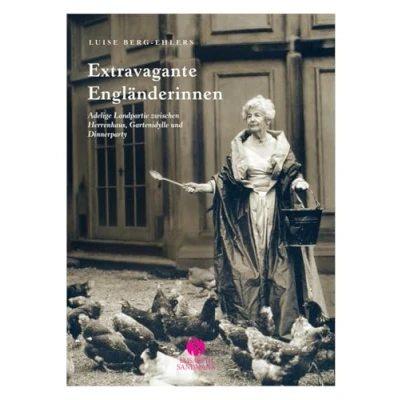 Abbildung von Extravagante Engländerinnen: adelige Landpartie zwischen Herrenhaus, Gartenidylle und Dinnerparty