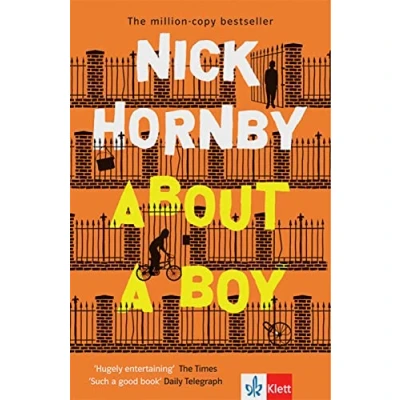 Abbildung von About a Boy: Schulausgabe für das Niveau B2, ab dem 6. Lernjahr. Ungekürzter englischer Originaltext mit Annotationen