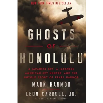 Abbildung von Ghosts of Honolulu: A Japanese Spy, American Spy Hunter, and the Untold Story Pearl Harbor