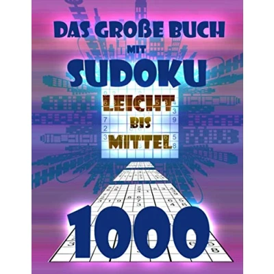 Abbildung von 1000 SUDOKU LEICHT bis MITTEL: Das große Buch mit Sudokus für Erwachsene