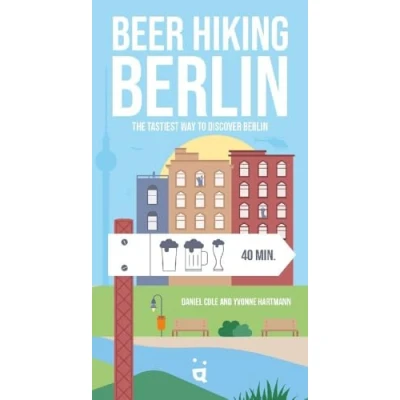 Abbildung von Beer Hiking Berlin: The tastiest way to discover Berlin