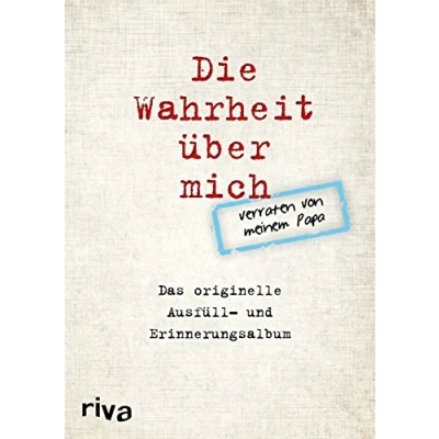Abbildung von Die Wahrheit über mich verraten von meinem Papa: Das originelle Ausfüll und Erinnerungsalbum