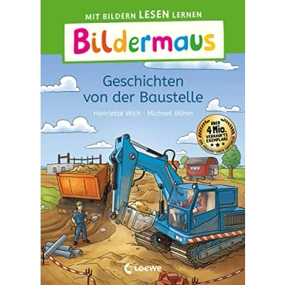 Abbildung von Bildermaus Geschichten von der Baustelle: Mit Bildern lesen lernen Ideal für die Vorschule und Leseanfänger ab 5 Jahren Leselernschrift ABeZeh