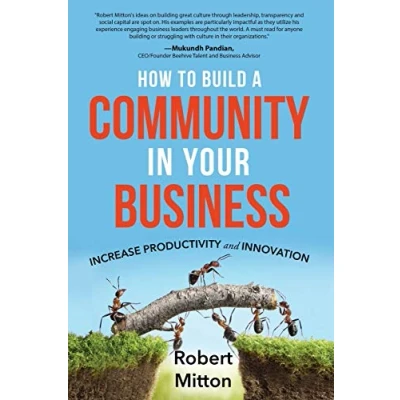 Abbildung von How to Build a Community in Your Business: Increase Productivity and Innovation Second Edition