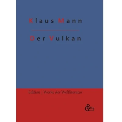 Abbildung von der Vulkan: Roman unter Emigranten (Edition Werke Weltliteratur Hardcover)
