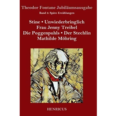 Abbildung von Späte Erzählungen: Stine / Unwiederbringlich Frau Jenny Treibel Die Poggenpuhls Der Stechlin Mathilde Möhring