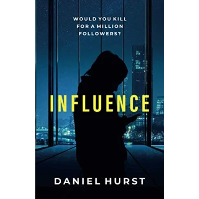 Abbildung von Influence: A Social Media Thriller (Influencing Trilogy, Band 1)